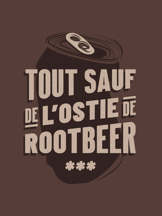 T-shirt Phoque Apparel brun espresso «Tout sauf de l'ostie de rootbeer»